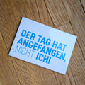 Magnet „Der Tag hat angefangen, nicht ich!“